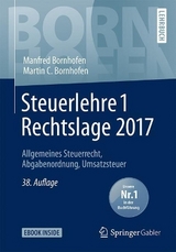Steuerlehre 1 Rechtslage 2017 - Manfred Bornhofen, Martin C. Bornhofen