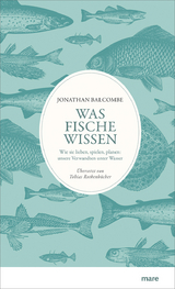 Was Fische wissen - Jonathan Balcombe