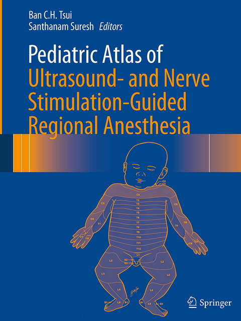 Pediatric Atlas of Ultrasound- and Nerve Stimulation-Guided Regional Anesthesia - 