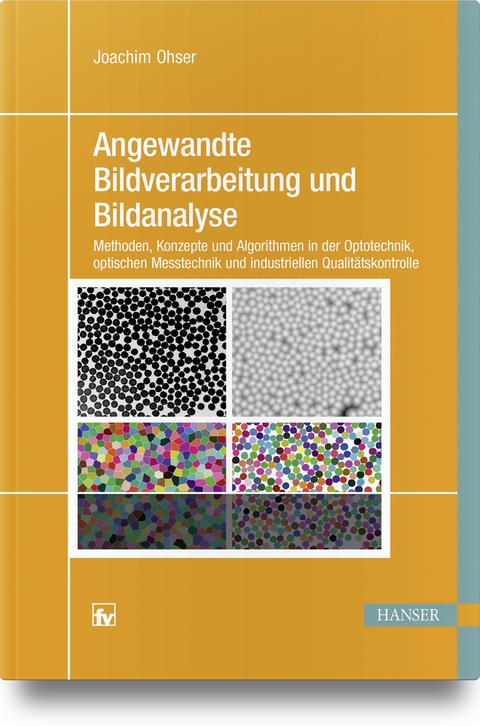 Angewandte Bildverarbeitung und Bildanalyse - Joachim Ohser