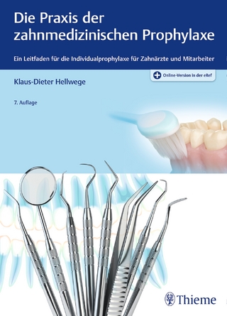 Die Praxis der zahnmedizinischen Prophylaxe - Klaus-Dieter Hellwege