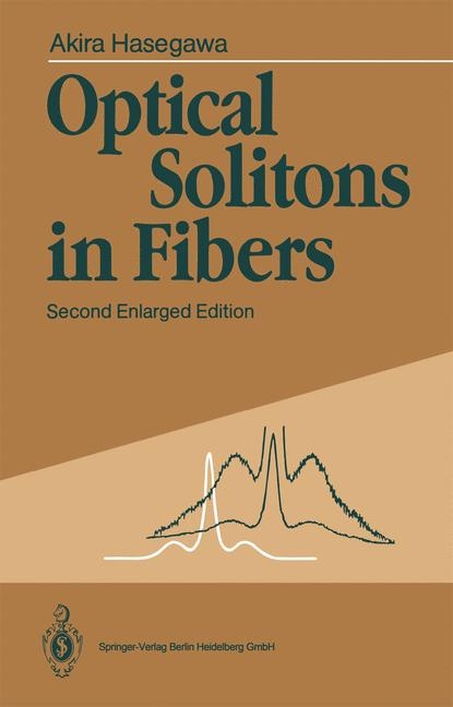 Optical Solitons in Fibers - Akira Hasegawa