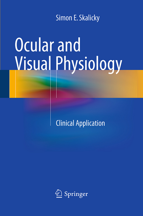 Ocular and Visual Physiology - Simon E. Skalicky