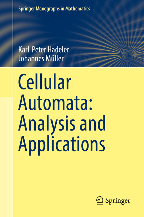 Cellular Automata: Analysis and Applications - Karl-Peter Hadeler, Johannes Müller