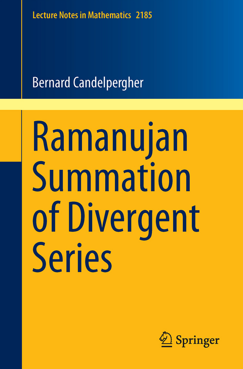 Ramanujan Summation of Divergent Series - Bernard Candelpergher
