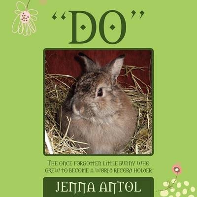 "DO" The Once Forgotten Little Bunny Who Grew To Become A World Record Holder - Jenna Antol