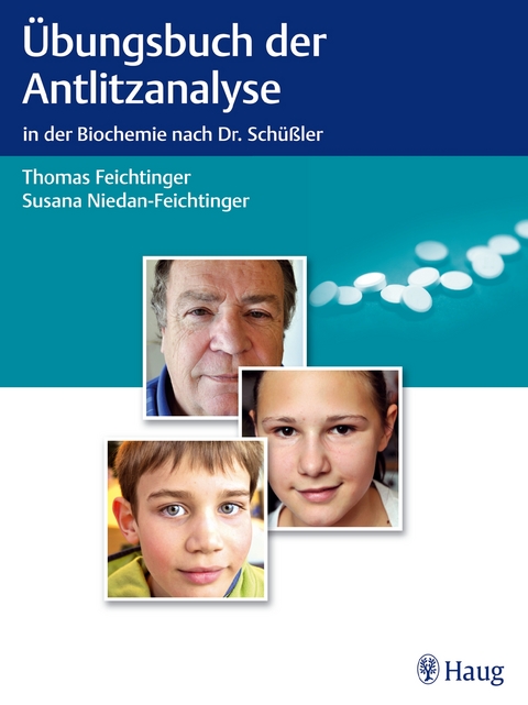 Übungsbuch der Antlitzanalyse - Thomas Feichtinger, Susana Niedan-Feichtinger