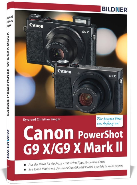 Canon PowerShot G9X / G9 X Mark II - Für bessere Fotos von Anfang an! - Kyra Sänger, Christian Sänger
