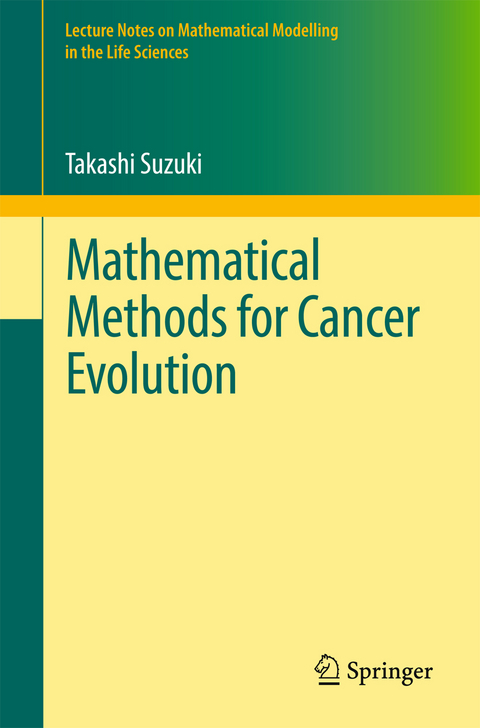 Mathematical Methods for Cancer Evolution - Takashi Suzuki