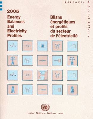 2005 Energy Balances and Electricity Profiles -  United Nations: Department of Economic and Social Affairs: Statistics Division