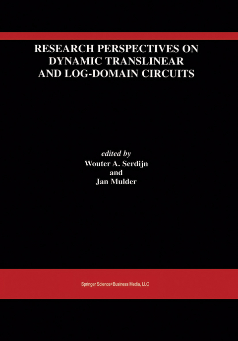 Research Perspectives on Dynamic Translinear and Log-Domain Circuits - 