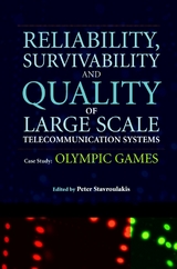 Reliability, Survivability and Quality of Large Scale Telecommunication Systems - 