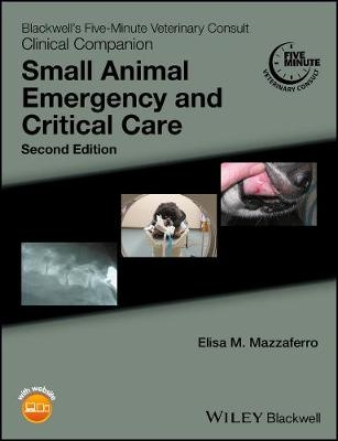 Small Animal Emergency and Critical Care - 