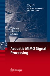 Acoustic MIMO Signal Processing - Yiteng Huang, Jacob Benesty, Jingdong Chen