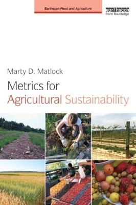 Metrics for Agricultural Sustainability - Marty D. Matlock