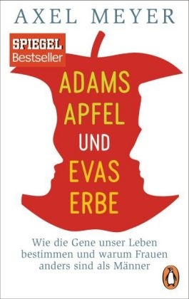 Adams Apfel und Evas Erbe - Axel Meyer