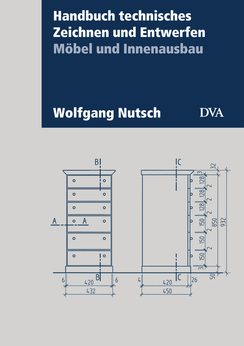 Handbuch technisches Zeichnen und Entwerfen - Wolfgang Nutsch