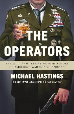 The Operators - Michael Hastings