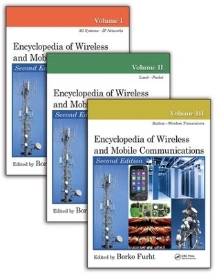 Encyclopedia of Wireless and Mobile Communications - Three Volume Set - 