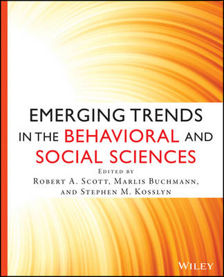 Emerging Trends in the Social and Behavioral Scien ces: An Interdisciplinary, Searchable, and Linkabl e Resource -  Scott