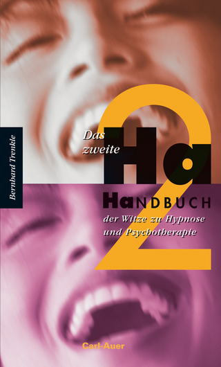 Das zweite Ha-Handbuch der Witze zu Hypnose und Psychotherapie - Bernhard Trenkle