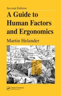 A Guide to Human Factors and Ergonomics - Martin Helander