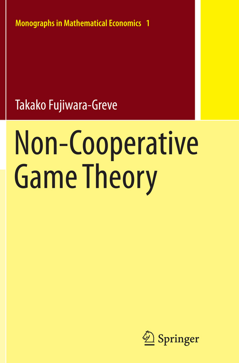 Non-Cooperative Game Theory - Takako Fujiwara-Greve