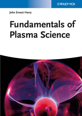 Fundamentals of plasma science - John Ernest Harry