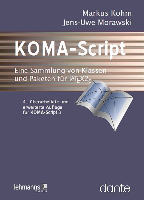KOMA-Script - Die Anleitung - Markus Kohm, Jens-Uwe Morawski