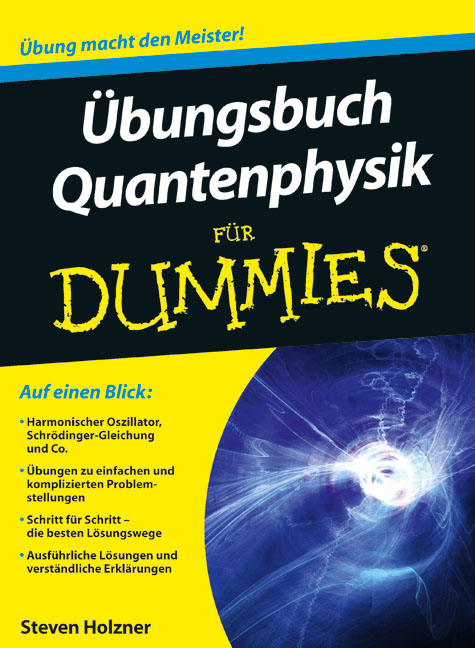 Übungsbuch Quantenphysik für Dummies - Steven Holzner