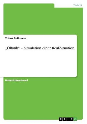 "Öltank" - Simulation einer Real-Situation - Trinus Bußmann