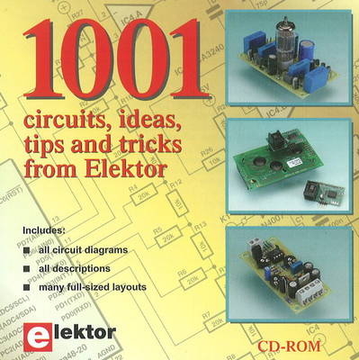 1001 Circuits, Ideas, Tips & Tricks from Elektor -  Elektor