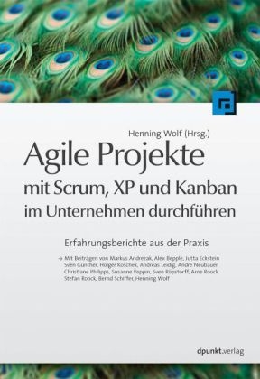Agile Projekte mit Scrum, XP und Kanban im Unternehmen durchführen - 