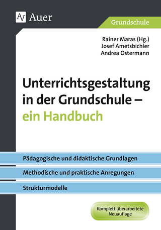 Unterrichtsgestaltung in der Grundschule. Ein Handbuch - Rainer Maras; Josef Ametsbichler