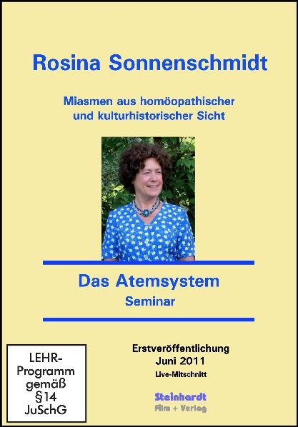 Miasmen aus homöopathischer und kulturhistorischer Sicht - Miasmatische Homöopathie - Das Atemsystem - Rosina Sonnenschmidt