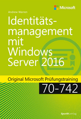 Identitätsmanagement mit Windows Server 2016 -  Andrew James Warren