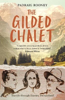 The Gilded Chalet - Padraig Rooney