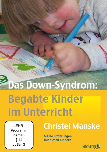Das Down-Syndrom  Begabte Kinder im Unterricht - Christel Manske