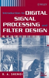 Introduction to Digital Signal Processing and Filter Design -  B. A. Shenoi