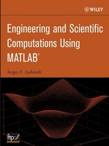 Engineering and Scientific Computations Using MATLAB -  Sergey E. Lyshevski