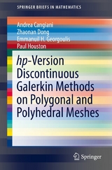 hp-Version Discontinuous Galerkin Methods on Polygonal and Polyhedral Meshes -  Andrea Cangiani,  Zhaonan Dong,  Emmanuil H. Georgoulis,  Paul Houston
