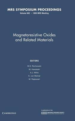Magnetoresistive Oxides and Related Materials: Volume 602 - 