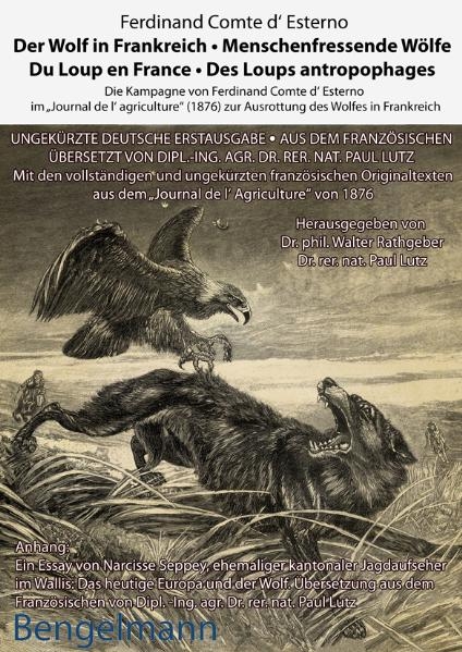 Der Wolf in Frankreich - Menschenfressende Wölfe. Du Loup en France - Des Loups antropophages - Ferdinand Charles Philippe de Esterno, Narcisse Seppey