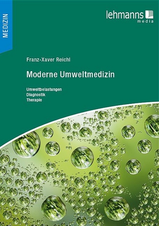 Moderne Umweltmedizin - Franz-Xaver Reichl