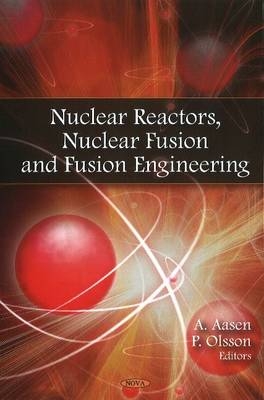 Nuclear Reactors, Nuclear Fusion & Fusion Engineering - 