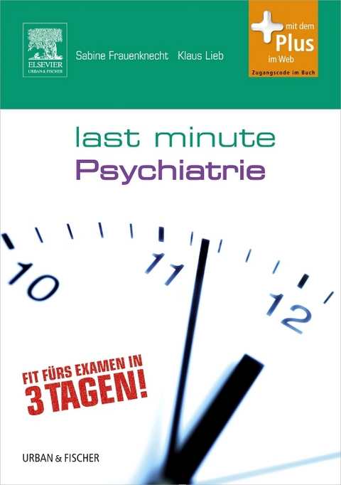 Last Minute Psychiatrie - Sabine Frauenknecht, Klaus Lieb
