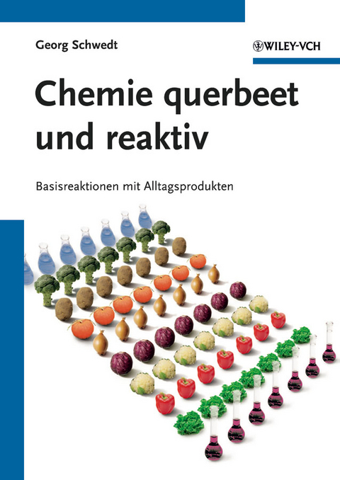 Chemie querbeet und reaktiv - Georg Schwedt