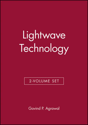 Lightwave Technology, 2 Volume Set - Govind P. Agrawal
