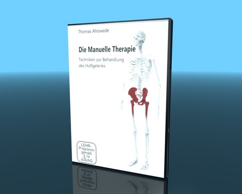 Die Manuelle Therapie - Thomas Ahlswede