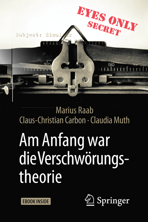 Am Anfang war die Verschwörungstheorie - Marius Raab, Claus-Christian Carbon, Claudia Muth
